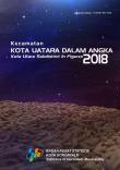 Kecamatan Kota Utara Dalam Angka 2018