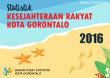 Welfare Statistics of Gorontalo Municipality 2016