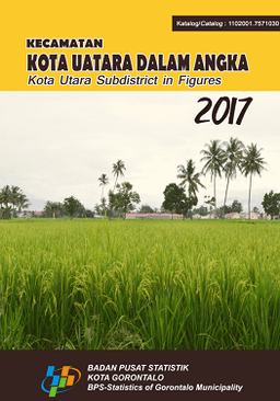 Kecamatan Kota Utara Dalam Angka 2017