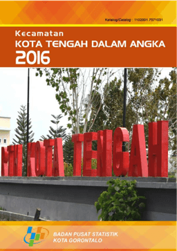 Kecamatan Kota Tengah Dalam Angka 2016