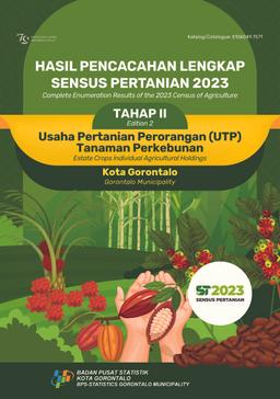 Hasil Pencacahan Lengkap Sensus Pertanian 2023 - Tahap II Usaha Pertanian Perorangan (UTP) Tanaman Perkebunan BPS Kota Gorontalo