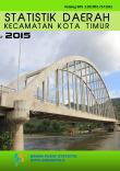 Statistik Daerah Kecamatan Kota Timur Tahun 2015